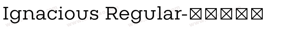 Ignacious Regular字体转换